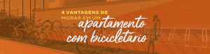 4 vantagens de morar em um apartamento com bicicletário