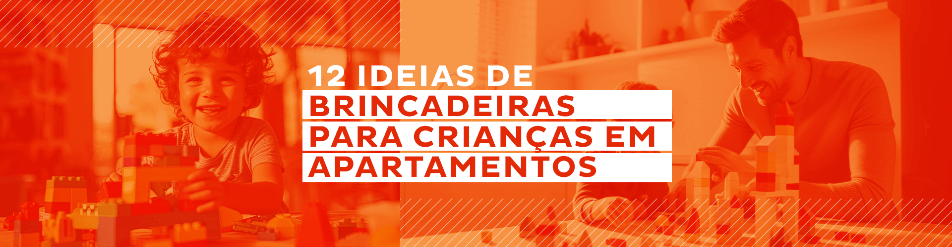 Veja ideias de brincadeiras para fazer dentro de casa